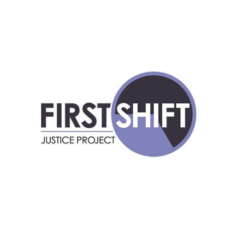 First Shift Justice Project